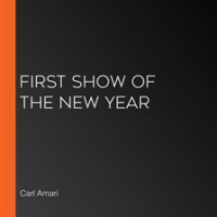 First Show of the New Year by Amari, Carl
